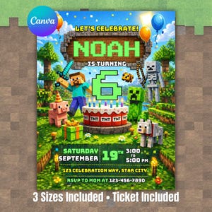 May include: A colorful birthday party invitation with a Minecraft theme. The invitation features the name "Noah" and the number "6", along with various Minecraft characters, a cake, and the text "Let's Celebrate!" and "3 Sizes Included • Ticket Included".
