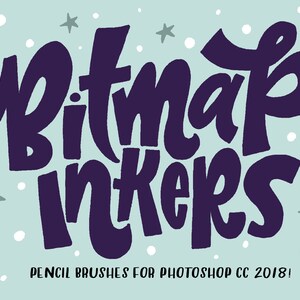 May include: Purple text on a light blue background with white dots and green stars reads "Bitmap Inkers" and "Pencil Brushes for Photoshop CC 2018!"