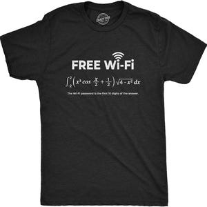 May include: A black short-sleeved t-shirt featuring white text that reads FREE Wi-Fi with a signal icon above it. Below is a mathematical integral equation and the text: The Wi-Fi password is the first 10 digits of the answer.