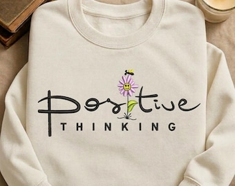 Positive Thinking Embroidery Design, Daisy Flower Machine Embroidery File, Inspirational Quote Embroidery For Shirts, Bag, PES DST, Download