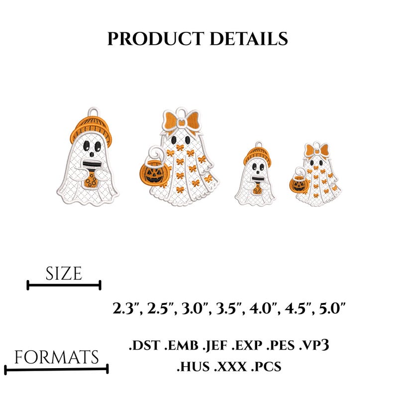 May include: Four white ghost embroidery designs with orange accents, including two ghosts wearing orange hats holding jars and two ghosts with orange bows holding pumpkins. Text includes PRODUCT DETAILS, SIZE 2.3", 2.5", 3.0", 3.5", 4.0", 4.5", 5.0", and FORMATS .DST .EMB .JEF .EXP .PES .VP3 .HUS .XXX .PCS.