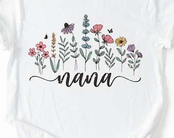Nana Wildflower T-Shirt, Floral Nana Shirt, Nana T-Shirt, Nana Shirt with Flowers, Gift for Nana, Pretty Nana Shirt, Personalized Nana Gift
