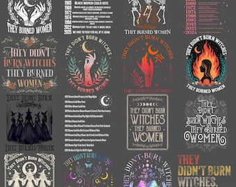 They Didn't Burn Witches They Burned Women PNG Bundle, Feminist Witch Png, Bury The Patriarchy Png, Women's Rights Png, Witchy Feminist Png