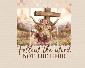 Follow the Word Not the Herd PNG – Christian Highland Cow Western Boho Vintage Faith PNG