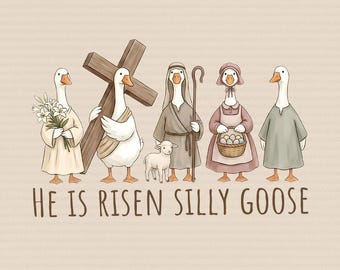 He Is Risen Silly Goose PNG, Funny Christian Easter Goose PNG, Cute Easter Goose PNG, He Is Risen Png, Christian Easter Png