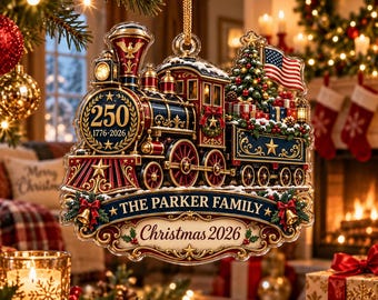 Personalized 250th Anniversary Christmas Train Ornament, Custom Family Acrylic Keepsake, America 1776–2026 Patriotic Gift