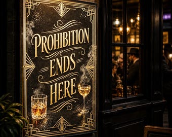 Prohibition Ends Here Sign, 1920s Speakeasy Decor, Gatsby Party Poster, Roaring 20s Bar Sign, Vintage Black Gold Wall Art, Printable Poster