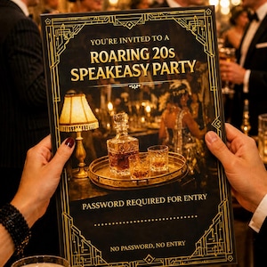 May include: A black and gold invitation for a Roaring 20s Speakeasy Party. The invitation features the text "YOU'RE INVITED TO A ROARING 20S SPEAKEASY PARTY" and "PASSWORD REQUIRED FOR ENTRY". A lamp, decanter, and glasses are depicted.