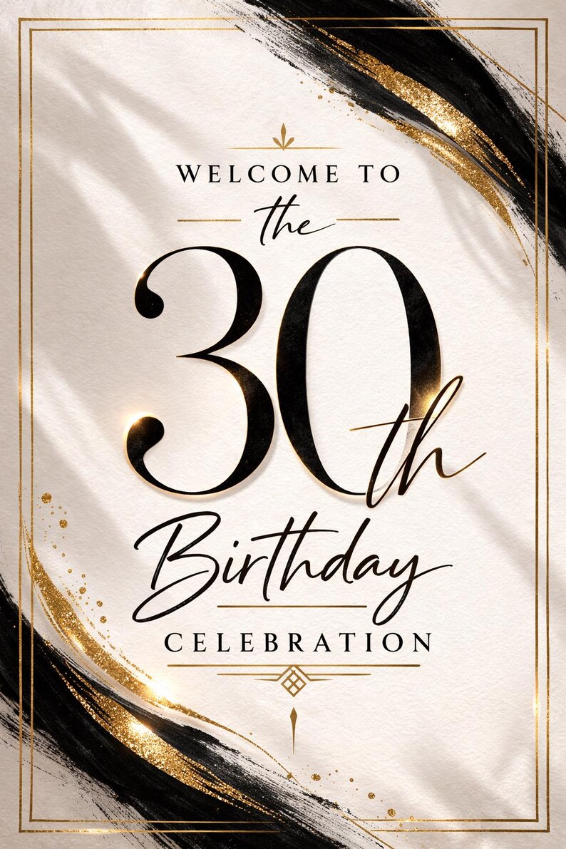30th Birthday Welcome Sign Printable – Elegant Black and Gold Party ...