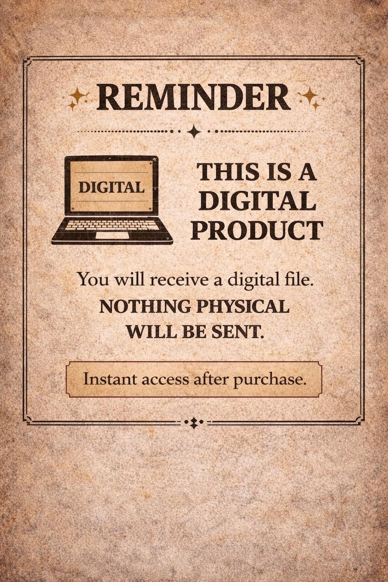 May include: A vintage-style poster with a beige background and a decorative border. The text reads "REMINDER" at the top, followed by "THIS IS A DIGITAL PRODUCT." It also states that the buyer will receive a digital file and nothing physical will be sent.