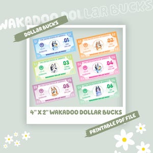 Puede incluir: Una colección de seis coloridos billetes de "Wakadoo Dollar Bucks", cada uno con un personaje y una denominación diferente, de uno a seis dólares. Los billetes miden 10 cm x 5 cm y están etiquetados como "Archivo PDF imprimible".