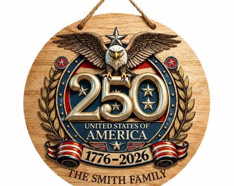 Personalized 250th Anniversary Door Sign, Custom Family Name Patriotic Wooden Door Hanger, America 1776-2026 Decor, Independence Day Gift