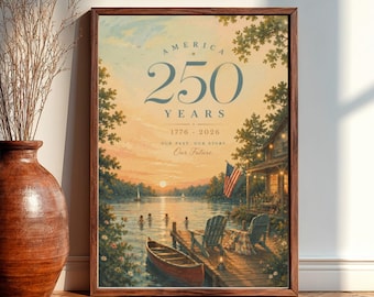 America 250 Years Poster, Patriotic Lake House Wall Art, Vintage Americana Print, Fourth of July Inspired Home Decor
