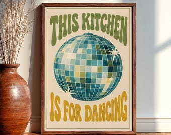 This Kitchen Is For Dancing Retro Disco Ball Wall Art, Vintage Kitchen Poster Print, Fun Kitchen Decor, Mid Century Style Art