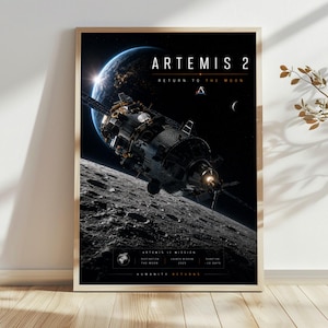 May include: A framed poster featuring a detailed illustration of the Artemis 2 spacecraft against the backdrop of the moon and Earth. The poster includes the text "ARTEMIS 2 RETURN TO THE MOON" and mission details. The color palette is dominated by blacks, blues, and grays.