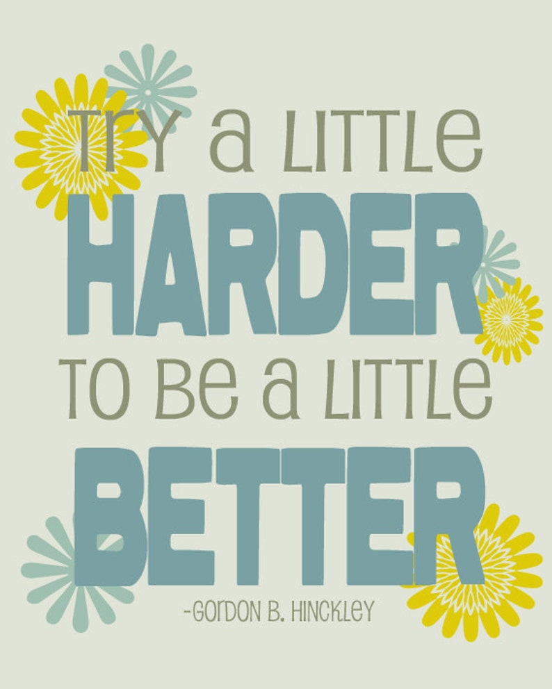 Inspirational Print Try a little harder art print LDS art hinckley art home decor wall decor turquoise yellow image 2