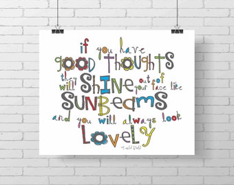 Inspirational print- Good Thoughts Shine like Sunbeams - colorful print - nursery decor - wall decor - inspirational art - roahl dahl quote