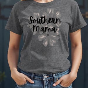 Southern Mama T-Shirt | Soft Cotton Tee, Southern Saying, DTG Print image 3