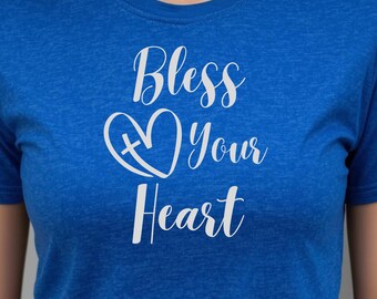 Bless Your Heart Shirt, Sassy Southern Graphic Tee, Country Charm Cotton T-Shirt