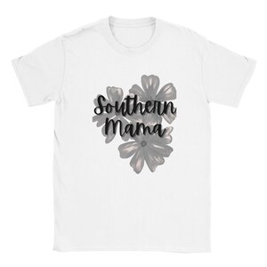 Southern Mama T-Shirt | Soft Cotton Tee, Southern Saying, DTG Print White