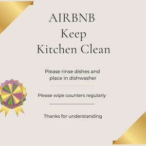 May include: A beige sign with gold accents and text that reads "AIRBNB Keep Kitchen Clean." It includes instructions to rinse dishes and wipe counters. A decorative emblem is on the left.