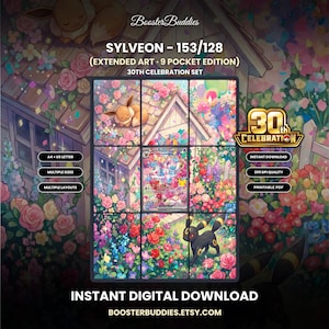 Op de afbeelding: Een digitale print getiteld SYLVEON - 153/128 (EXTENDED ART 9 POCKET EDITION) 30TH CELEBRATION SET. De afbeelding toont een raster van negen panelen met kleurrijke bloemrijke scènes met Eevee en Umbreon, plus tekstlabels zoals A4 + US LETTER, INSTANT DOWNLOAD, 300 DPI QUALITY en PRINTABLE PDF.