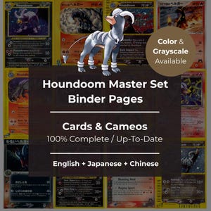 May include: Houndoom Master Set binder pages with cards and cameos. The image includes the text "Color & Grayscale Available" and "100% Complete / Up-To-Date". The text also states "English + Japanese + Chinese".