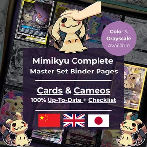 May include: A binder filled with Pokemon cards. The text on the binder reads "Mimikyu Complete Master Set Binder Pages" and "Cards & Cameos". The image also includes the text "100% Up-To-Date + Checklist".