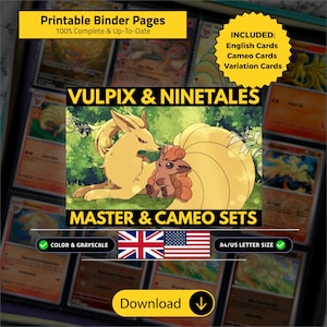 May include: Printable binder pages featuring Vulpix and Ninetales master and cameo sets. The graphic displays a yellow Ninetales and a brown Vulpix in a forest setting. Includes English, cameo, and variation cards in A4 paper size format.