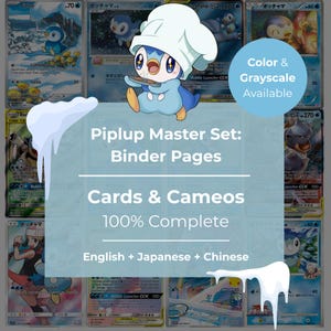 May include: A selection of Piplup Pokémon cards and cameos. The image shows a Piplup character wearing a chef's hat. Text on the image reads "Piplup Master Set: Binder Pages" and "Cards & Cameos 100% Complete". Colour and grayscale options are available.