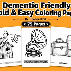 May include: A digital collection titled Dementia Friendly Bold & Easy Coloring Pages Printable PDF 75 Pages. The image displays three coloring sheets featuring black and white line art of a bird on a birdhouse, a gramophone, and a lunchbox with a thermos and apple.