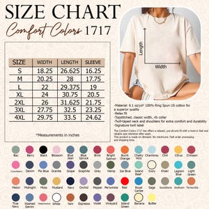 May include: A size chart for Comfort Colors 1717 t-shirts, with measurements in inches. The chart includes sizes S to 4XL, detailing width, length, and sleeve dimensions. A color palette of available shirt colors is also displayed.