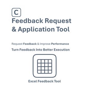May include: White graphic with the text "Feedback Request & Application Tool". The image includes the text "Request Feedback & Improve Performance" and "Turn Feedback Into Better Execution". An icon of a grid is also present, with the text "Excel Feedback Tool".