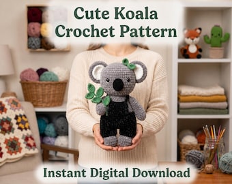Koala Crochet Pattern PDF | Cute Kawaii Koala Amigurumi | Australian Woodland Animal Plush | Stuffed Toy DIY Pattern PDF Instant Download
