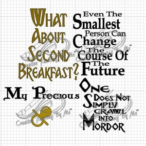 May include: A black and gold graphic design with the text "What about second breakfast?" and "Even the smallest person can change the course of the future."  The text "My Precious" and "One does not simply crawl into Mordor" is also included in the design.