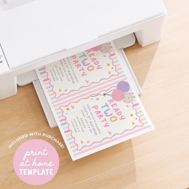 May include: A white printer outputting two identical birthday party invitations featuring pastel rainbow stripes, pink, purple, and polka-dot balloons, and the text Ready Two Party, Lily's 2nd Birthday, Sunday, June 18 at 5pm, Our Place, 123 Lovely Lane, RSVP by 6/10.