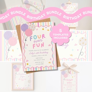 May include: A birthday invitation template bundle featuring pastel striped borders, colorful balloons, and confetti graphics. The central card displays the text 'FOUR ever FUN' and event details. A pink scalloped badge states '5 TEMPLATES INCLUDED'.