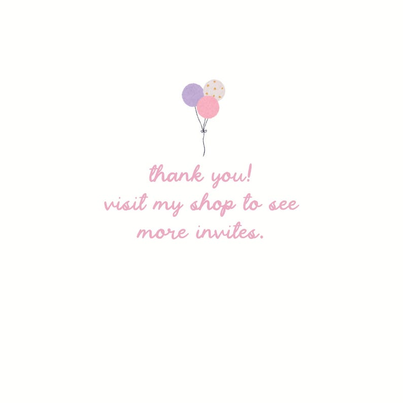 May include: A white card featuring three small balloons in purple, pink, and white with gold dots. Below the balloons, the text reads: thank you! visit my shop to see more invites. The text is written in a light pink, cursive script font.