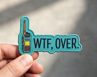 WTF, Over Embroidered Patch, Funny Patch, Sarcasm Badge, Iron On Or Sew On Patch For Jackets And Backpacks