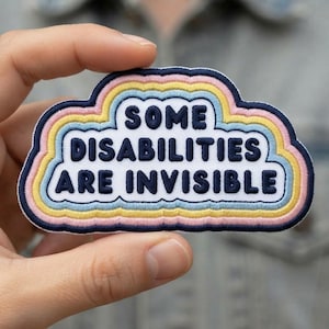 Some Disabilities Are Invisible Embroidered Patch, Chronic Illness Awareness Iron On Applique For Jackets