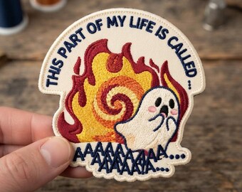 This Part Of My Life Is Called AAAAAAA Embroidered Patch, Funny Ghost Meme Iron On Patch, Relatable Aesthetic Quote Applique