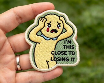 I'm This Close To Losing It Embroidered Patch, Funny Mental Health Iron On Patch, Meme Character Badge, Aesthetic Anxiety Quote Applique