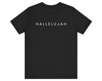Camiseta Aleluya / Camiseta con gráficos basados en la fe / Ropa cristiana para hombres y mujeres / Camiseta minimalista Aleluya para amantes de la adoración