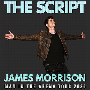 Op de afbeelding: Een promotieposter met een persoon met uitgestrekte armen, gekleed in een bruin verweerd jasje over een zwart shirt en een donkere spijkerbroek. De tekst luidt THE SCRIPT, JAMES MORRISON en MAN IN THE ARENA TOUR 2026 op een donkere rasterachtergrond.
