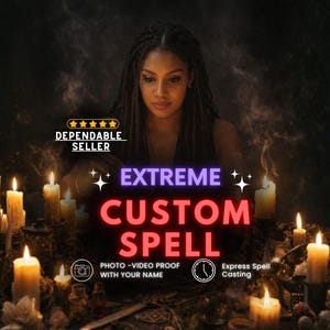 Puede incluir: Imagen de una mujer rodeada de velas encendidas, con el texto "EXTREME CUSTOM SPELL". Texto adicional incluye "DEPENDABLE SELLER", "PHOTO-VIDEO PROOF WITH YOUR NAME" y "Express Spell Casting."