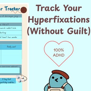 May include: A light blue printable planner page titled "Scout's Hobby Hopper Tracker." The page includes sections for tracking hobbies, supplies, and "tiny adventures." Text reads "Track Your Hyperfixations (Without Guilt)." A cartoon bird is featured.