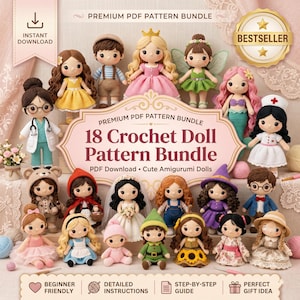 May include: A collection of 18 crochet doll patterns, featuring various characters like a doctor, fairy, and mermaid. The dolls are in different outfits and styles, with the words "Premium PDF Pattern Bundle" and "Instant Download" visible.