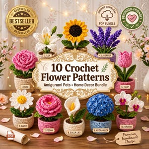 May include: An image showcasing ten crochet flower patterns, such as a rose, lily, sunflower, and tulip, each in a small pot. The image includes text that says "10 Crochet Flower Patterns". The flowers are designed for home decor.