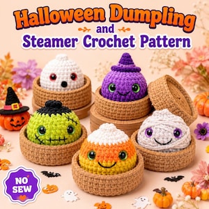 May include: A crochet pattern titled Halloween Dumpling and Steamer Crochet Pattern featuring five small, round, colorful crocheted dumplings in brown baskets, including a ghost, a witch, a monster, candy corn, and a mummy, with a No Sew label.