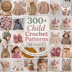 Könnte beinhalten: Eine Sammlung von Häkelmustern für Kinderkleidung, Outfits, Hüte, Stiefelchen und Decken. Das Bild zeigt verschiedene handgefertigte Artikel, darunter Kleider, Jacken, Hüte und Stiefelchen. Der Text lautet "300+ Child Crochet Patterns Bundle."